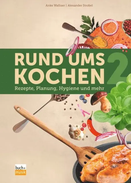 Alexander Strobel, Anke Walliser - Rund ums Kochen 2, E-bok. Tillgänglighet: Lägg i varukorg