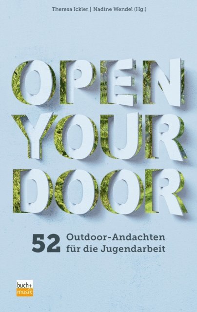 Nadine Wendel, Theresa Ickler - Open Your Door, E-bok