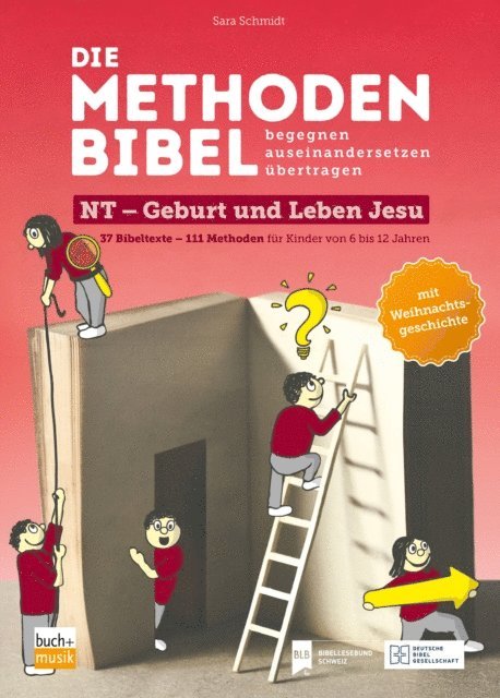 Sara Schmidt - Die Methodenbibel NT - Geburt und Leben Jesu, E-bok