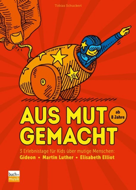 Tobias Schuckert - Aus Mut gemacht, E-bok
