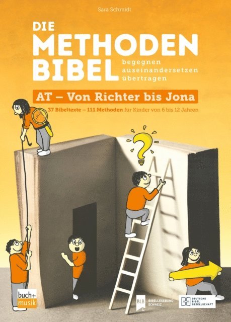 Sara Schmidt - Die Methodenbibel AT - Von Richter bis Jona, E-bok