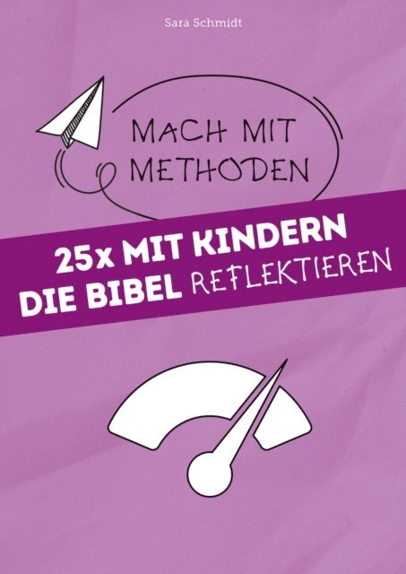 Sara Schmidt - 25x mit Kindern die Bibel reflektieren, E-bok
