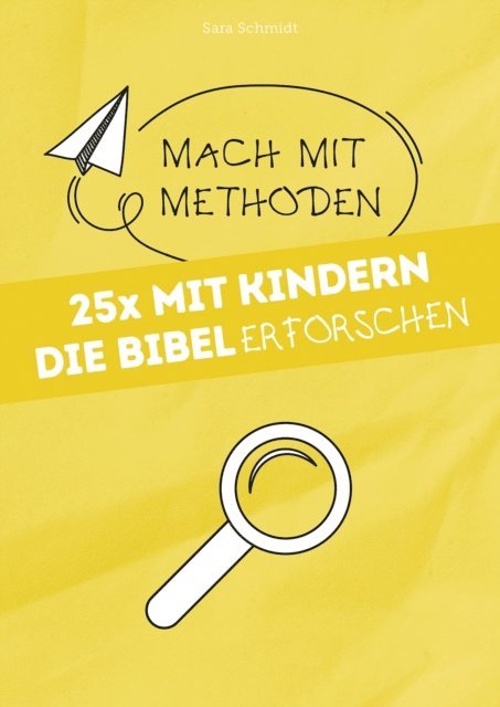 Sara Schmidt - 25x mit Kindern die Bibel erforschen, E-bok