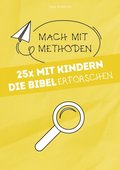 25x mit Kindern die Bibel erforschen