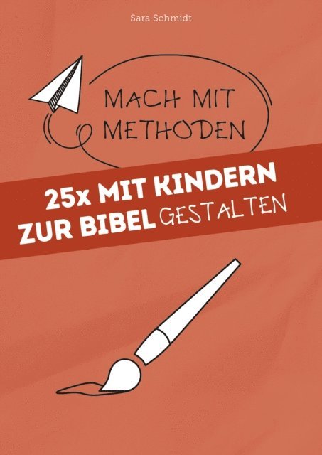 Sara Schmidt - 25x mit Kindern zur Bibel gestalten, E-bok