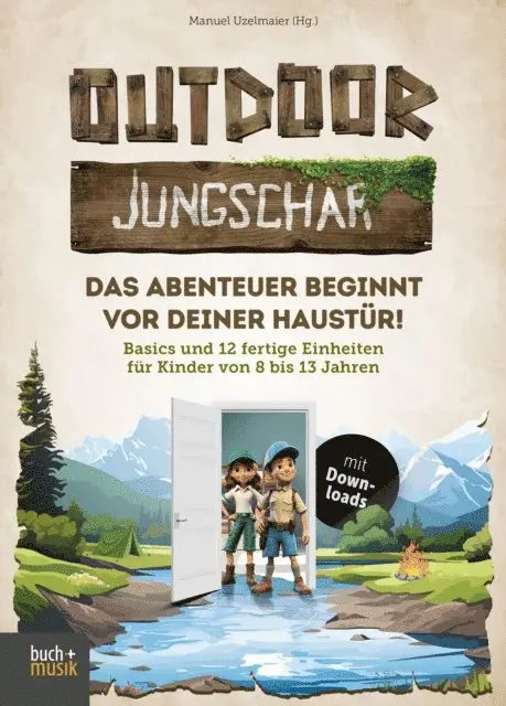 Manuel Uzelmaier - Outdoor-Jungschar. Das Abenteuer beginnt vor deiner Haustür!, E-bok. Tillgänglighet: Lägg i varukorg