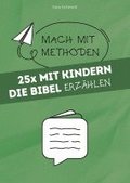25x mit Kindern die Bibel erzhlen