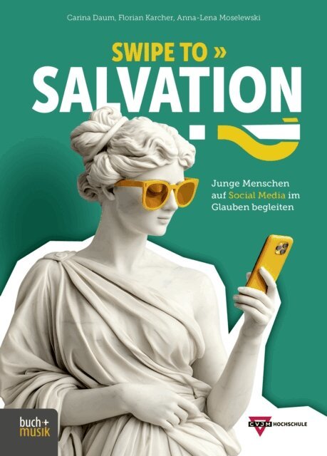 Anna-Lena Moselewski, Florian Karcher, Carina Daum - Swipe to Salvation?!, E-bok