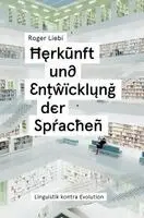 Roger Liebi - Herkunft und Entwicklung der Sprachen, Häftad. Tillgänglighet: Lägg i varukorg