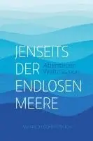 Winrich Scheffbuch - Jenseits der endlosen Meere, Inbunden. Tillgänglighet: Lägg i varukorg