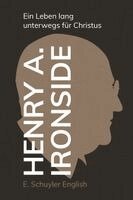 Eugene Schuyler English - Henry A. Ironside, Inbunden