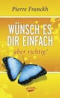 Wnsch es dir einfach - aber richtig