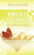 Wnsch es dir einfach - aber mit Leichtigkeit
