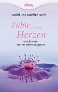 Fhle mit dem Herzen  und du wirst deinem Leben begegnen