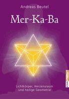 Andreas Beutel - Merkaba - Lichtkörper, Herzensraum und heilige Geometrie, Häftad
