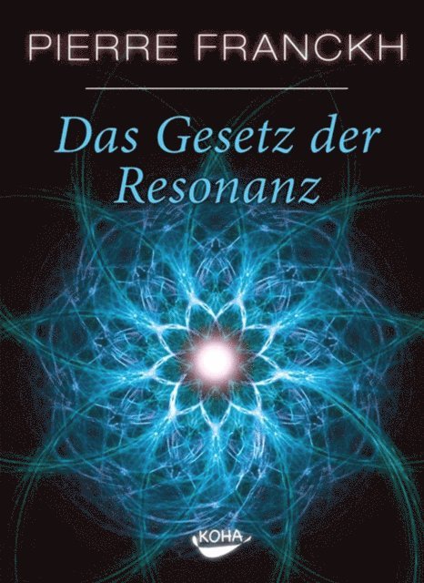 Pierre Franckh - Das Gesetz der Resonanz, E-bok