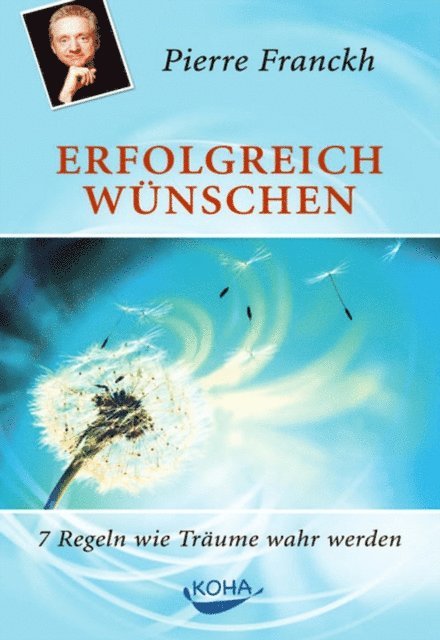 Pierre Franckh - Erfolgreich wünschen, E-bok