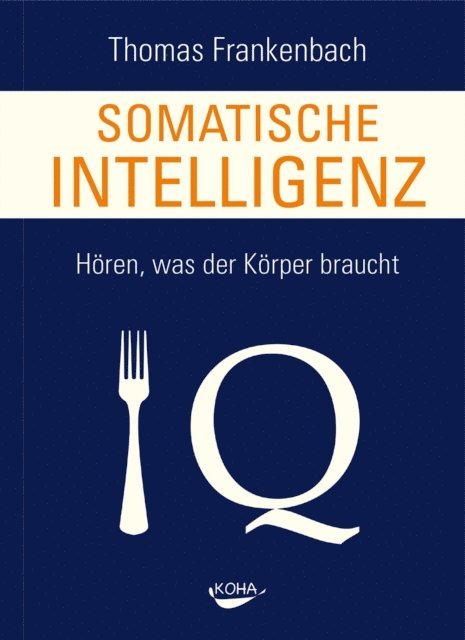Thomas Frankenbach - Somatische Intelligenz, E-bok