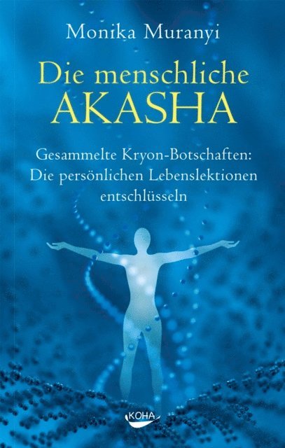 Monika Muranyi - Die menschliche Akasha, E-bok