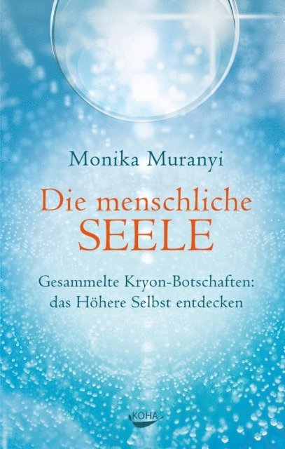 Monika Muranyi - Die menschliche Seele, E-bok