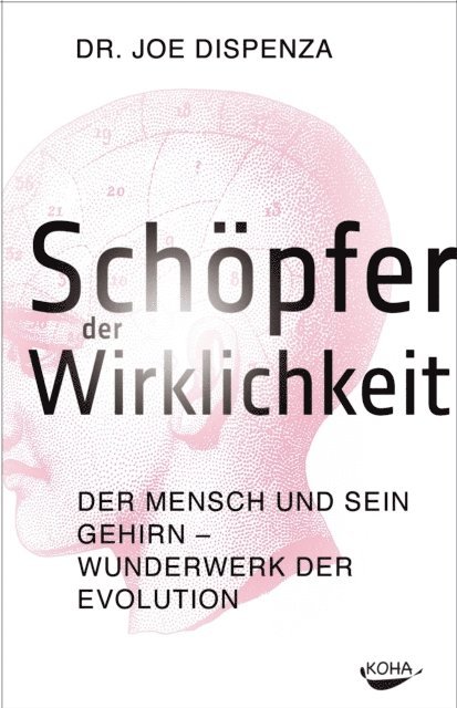 Joe Dispenza - Schöpfer der Wirklichkeit, E-bok