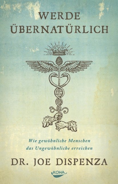 Joe Dispenza - Werde übernatürlich, E-bok