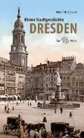 Reinhardt Eigenwill - Kleine Stadtgeschichte Dresden, Häftad. Tillgänglighet: Lägg i varukorg