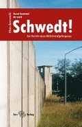 Sonst kommst du nach Schwedt!