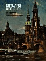 Harald Marx, Andrej Pawluschkow, Hans Friedrich, Festung Königstein gGmbH, Markus Friedrich Bitterlich - Entlang der Elbe, Häftad