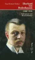 Hans-Reinhard Meißner - Eberhard von Bodenhausen (1868-1918), Inbunden. Tillgänglighet: Lägg i varukorg