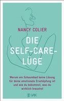 Nancy Colier - Die Self-Care-Lüge, Häftad
