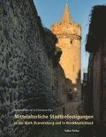 Mittelalterliche Stadtbefestigungen in der Mark Brandenburg und in Norddeutschland