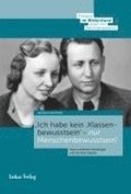 Ich habe kein Klassenbewusstsein - nur Menschenbewusstsein