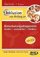 Inklusion von Anfang an: Deutsch - Einschulungsdiagnostik: testen - auswerten - fördern (Inkl. CD)