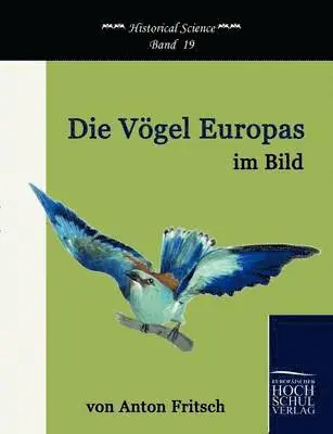 Anton Fritsch - Vögel Europas im Bild, Häftad. Tillgänglighet: Tillfälligt slut