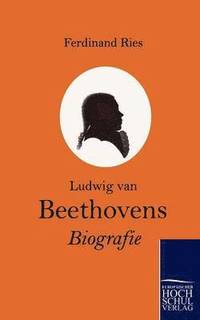 Ludwig Van Beethovens Biografie