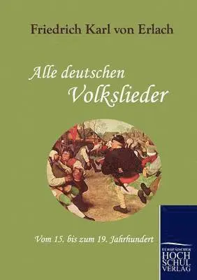 Friedrich Karl Von Erlach - Alle deutschen Volkslieder, Häftad. Tillgänglighet: Lägg i varukorg