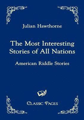 Julian Hawthorne - Most Interesting Stories of All Nations, Häftad