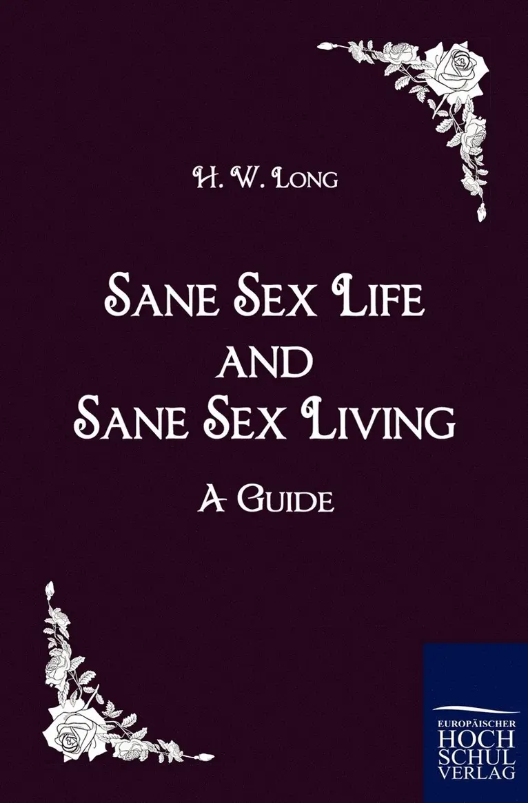 H W Long - Sane Sex Life and Sane Sex Living, Häftad. Tillgänglighet: Lägg i varukorg