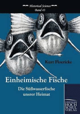 Kurt Floericke - Einheimische Fische, Häftad