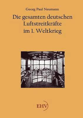 Georg Paul Neumann - gesamten deutschen Luftstreitkräfte im 1. Weltkrieg, Häftad