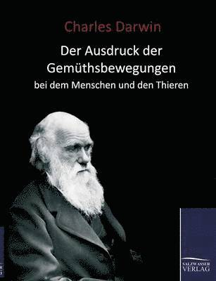 Charles Darwin - Ausdruck der Gemüthsbewegungen beim Menschen, Häftad