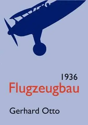 Gerhard Otto - Flugzeugbau 1936, Häftad. Tillgänglighet: Lägg i varukorg