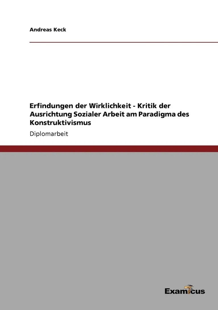Andreas Keck - Erfindungen der Wirklichkeit - Kritik der Ausrichtung Sozialer Arbeit am Paradigma des Konstruktivismus, Häftad. Tillgänglighet: Lägg i varukorg