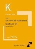 Die TOP 35 Klausurf�lle Strafrecht BT