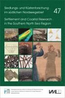 Niedersächsisches Institut für historische Küstenforschung - Siedlungs- und Küstenforschung im südlichen Nordseegebiet 47. Neue Forschungen zur Landwirtschaft, Bestattungskultur und Textilproduktion im Küstenraum der Nordsee sowie zur Marinegeschichte, Inbunden