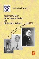 Reinhard Sagner - Johannes Winkler in den Junkers-Werken und die Dessauer Raketen, Häftad