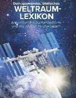 Dein spannendes, bildreiches Weltraumlexikon, Inbunden