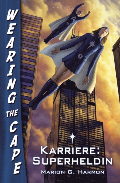 Marion G. Harmon - Karriere: Superheldin, E-bok