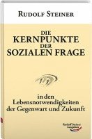 Rudolf Steiner - Die Kernpunkte der sozialen Frage, Inbunden